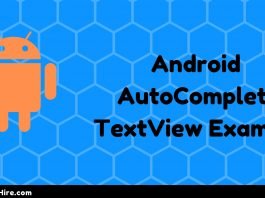 Android AutoCompleteTextView Example