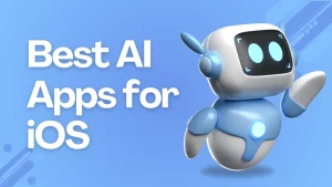 11 Best AI Apps for iPhone in 2025 3 best AI apps for iPhone