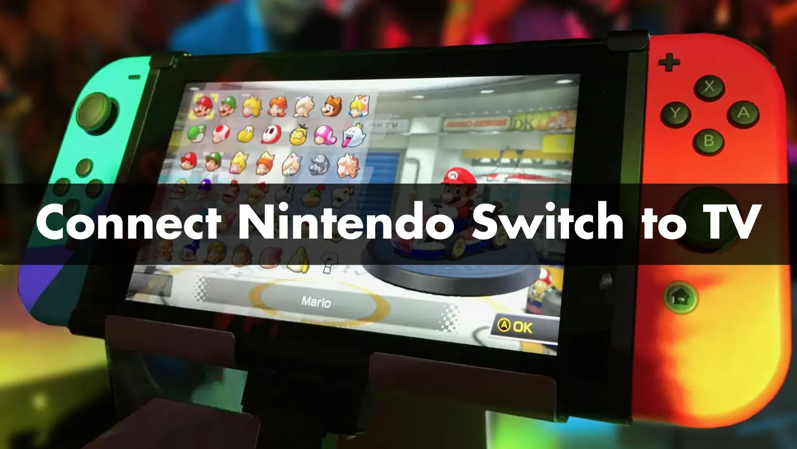 How to Connect Nintendo Switch to TV: An Easy Guide for Everyone