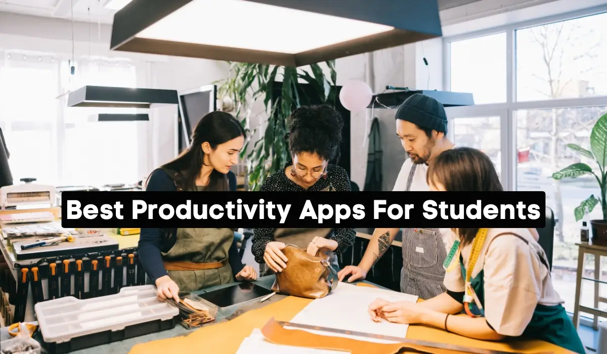 Best Productivity Apps For Students: The Ultimate Guide 